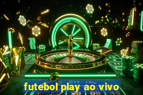 futebol play ao vivo